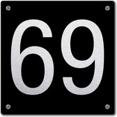 Huisnummerbord - huisnummer 69 - zwart - 12 x 12 cm - rvs look - schroeven - naambordje - nummerbord  - voordeur