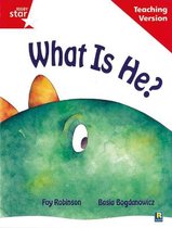 RIGBY STAR- Rigby Star Guided Reading Red Level: What Is He? Teaching Version