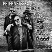 Peter Veteska & Blues Train - So Far So Good (CD)