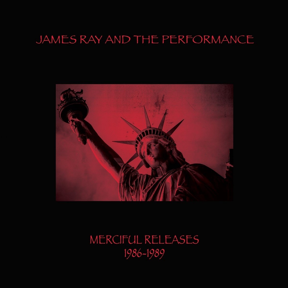 James Ray & The Performance - Merciful Releases 1986-1989 (CD) (Remastered)