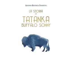 La Storia di Tatanka Bufalo Sonny