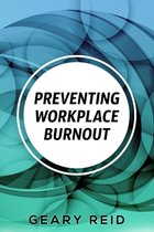 Preventing Workplace Burnout