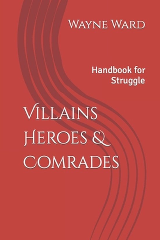 Villains Heroes & Comrades - cover