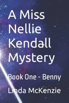 A Miss Nellie Kendall Mystery