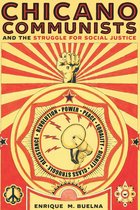 Chicano Communists and the Struggle for Social Justice