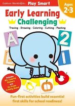 Play Smart Early Learning: Challenging - Age 2-3: Pre-K Activity Workbook: Learn Essential First Skills