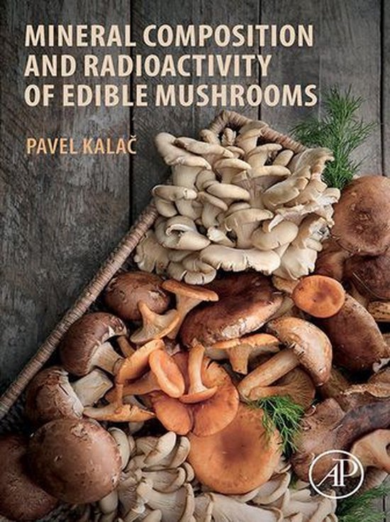 Mineral Composition and Radioactivity of Edible Mushrooms - cover