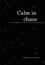 Calm in Chaos