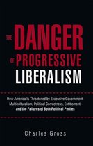 The Danger of Progressive Liberalism