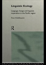 The Politics of Language - Linguistic Ecology