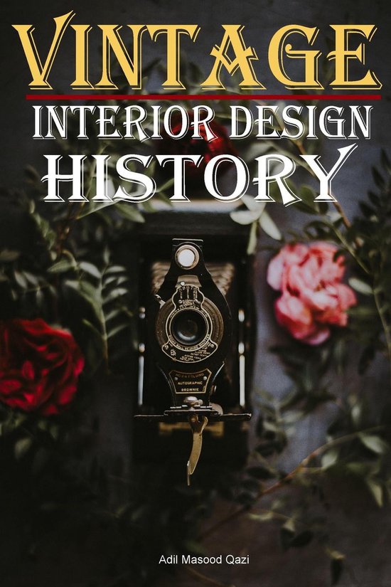 Vintage Interior Design History (ebook), Adil Masood Qazi ...