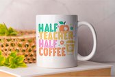 Mok Half Teacher Half Coffee - TeacherLife - Cadeau - gift - TeachingInspiration - TeachingJourney - TeachingPassion - TeachingGoals - TeachingMatters - TeacherMotivation