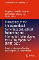 Lecture Notes in Electrical Engineering 1138 - Proceedings of the 6th International Conference on Electrical Engineering and Information Technologies for Rail Transportation (EITRT) 2023