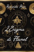 Dalla Alchimia alla Scienza 1 - L'Enigma di Flamel