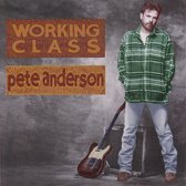 Pete Anderson - Working Class (CD)