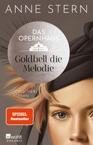 Die Dresden-Reihe 1 - Das Opernhaus: Goldhell die Melodie