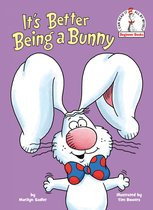 Beginner Books(R) - It's Better Being a Bunny