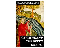 Gawayne and the Green Knight