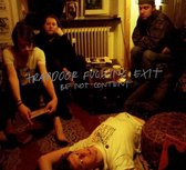 Trapdoor Fucking Exit - Be Not Content (CD)