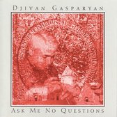 Djivan Gasparyan - Ask Me No Questions (CD)