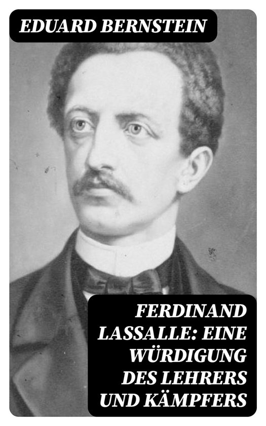 Ferdinand Lassalle: Eine Würdigung des Lehrers und Kämpfer ... - cover