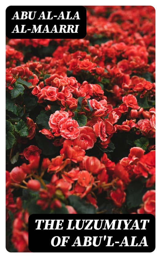 The Luzumiyat of Abu'l-Ala - cover