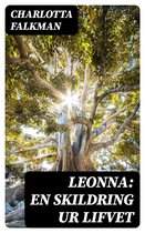 Leonna: En skildring ur lifvet