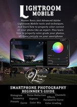 Smartphone Photography 2 - Lightroom Mobile: A Smartphone Photography Beginner's Guide