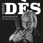 Henri Dès - Autrement 3: En Avant Toute! (CD)