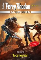 PERRY RHODAN-Androiden 1 - Androiden 1: Totenozean