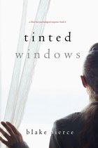 A Chloe Fine Psychological Suspense Mystery 6 - Tinted Windows (A Chloe Fine Psychological Suspense Mystery—Book 6)