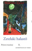 PITCH UTAZÁSAI: Lefordíthatatlan versek (ungarisch) 2 - Zetelaki Halastó