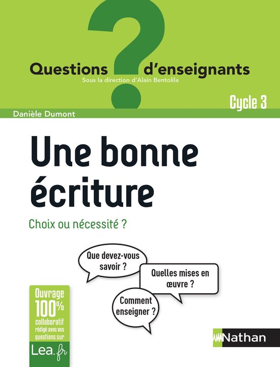 QUESTIONS D'ENSEIGNANTS - Une bonne écriture, choix ou néc ... - cover