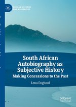 African Histories and Modernities -  South African Autobiography as Subjective History