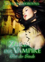 Zarin der Vampire 1 - Zarin der Vampire. Blut der Sünde: Der Zar und selbst Russland können fallen, das Haus Romanow ist jedoch unsterblich