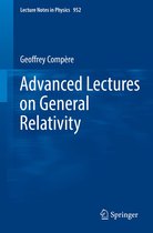 Lecture Notes in Physics 952 - Advanced Lectures on General Relativity