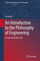 Philosophy of Engineering and Technology 39 - An Introduction to the Philosophy of Engineering