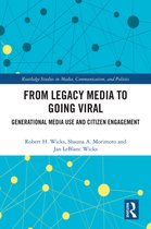 Routledge Studies in Media, Communication, and Politics- From Legacy Media to Going Viral