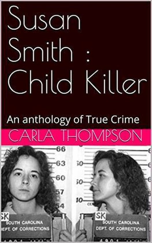 Susan Smith : Child Killer