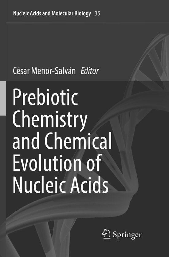 Nucleic Acids and Molecular Biology35- Prebiotic Chemistry a ... - cover