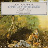 Most Beautiful Opera Choruses Volume 1