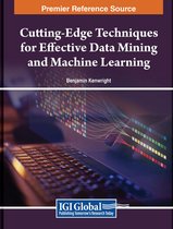 Cutting-Edge Techniques for Effective Data Mining and Machine Learning