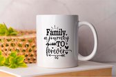 Mok Family A Journey To Forever - FamilyTime - Gift - Cadeau - FamilyLove - FamilyForever - FamilyFirst - FamilyMoments -Gezin - FamilieTijd - FamilieLiefde - FamilieEerst - FamiliePlezier