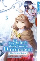 The Saint's Magic Power is Omnipotent: The Other Saint 3 - The Saint's Magic Power is Omnipotent: The Other Saint, Band 03