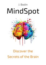 MindSpot 3 - MindSpot : Discover the Secrets of the Brain