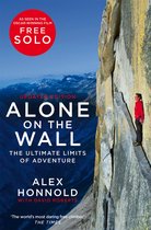 Alone on the Wall Alex Honnold and the Ultimate Limits of Adventure