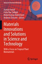 Advanced Structured Materials- Materials Innovations and Solutions in Science and Technology