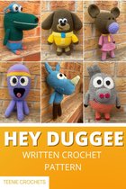 Hey Duggee: Written Crochet Patterns