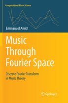 Computational Music Science- Music Through Fourier Space