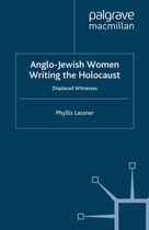 Anglo Jewish Women Writing the Holocaust